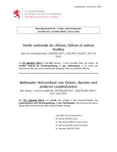 Leudelange, le 6 janvier[removed]Arrondissements de / Natur- und Forstämter: CENTRE-EST, CENTRE-OUEST, EST et SUD  Vente nationale de chênes, hêtres et autres