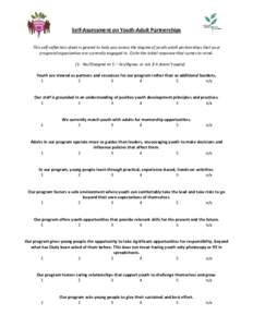 Self-Assessment on Youth-Adult Partnerships This self-reflection sheet is geared to help you assess the degree of youth-adult partnerships that your program/organization are currently engaged in. Circle the initial respo