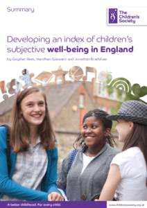 Summary  Developing an index of children’s subjective well-being in England by Gwyther Rees, Haridhan Goswami and Jonathan Bradshaw