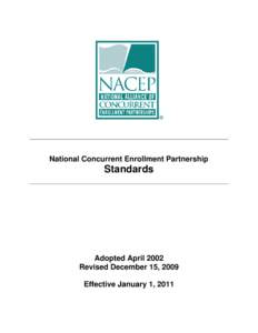 National Concurrent Enrollment Partnership  Standards Adopted April 2002 Revised December 15, 2009