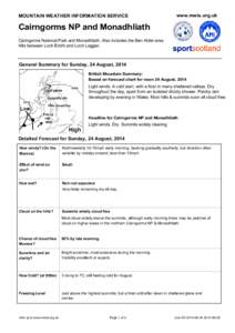 MOUNTAIN WEATHER INFORMATION SERVICE  www.mwis.org.uk Cairngorms NP and Monadhliath Cairngorms National Park and Monadhliath. Also includes the Ben Alder area