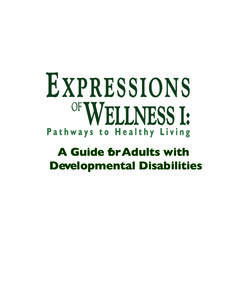 A Guide for Adults with Developmental Disabilities Funded by California Department of Developmental Services