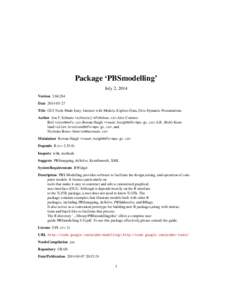 Package ‘PBSmodelling’ July 2, 2014 Version 2.66.264 Date 2014-03-27 Title GUI Tools Made Easy: Interact with Models, Explore Data, Give Dynamic Presentations Author Jon T. Schnute <schnutej-dfo@shaw.ca>,Alex Couture