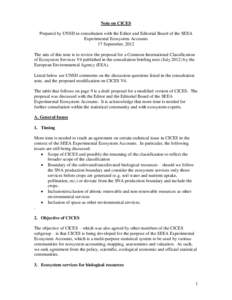 Note on CICES Prepared by UNSD in consultation with the Editor and Editorial Board of the SEEA Experimental Ecosystem Accounts 17 September, 2012 The aim of this note is to review the proposal for a Common International 