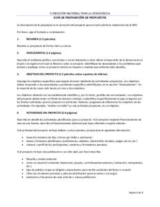 FUNDACIÓN NACIONAL PARA LA DEMOCRACIA GUÍA DE PREPARACIÓN DE PROPUESTAS La descripción de la propuesta es la narración del proyecto para el cual solicita la subvención de la NED. Por favor, siga el formato a contin