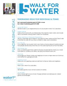 FUNDRAISING IDEAS  FUNDRAISNG IDEAS FOR INDIVIDUALS & TEAMS Set a personal fundraising goal of $100 or more Set a team fundraising goal of $1,000 LemonAID Stand