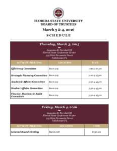 FLORIDA STATE UNIVERSITY BOARD OF TRUSTEES March 3 & 4, 2016 SCHEDULE Thursday, March 3, 2015