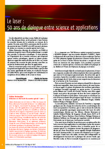 Le laser : 50 ans de dialogue entre science et applications Un des objectifs de nos deux revues, Reflets de la physique et Le Bup physique-chimie, est de présenter à leurs lecteurs les avancées récentes de la recherc