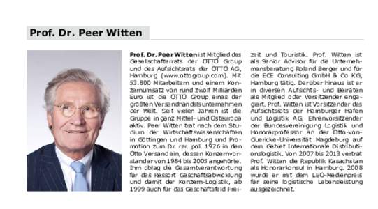 Prof. Dr. Peer Witten Prof. Dr. Peer Witten ist Mitglied des Gesellschafterrats der OTTO Group und des Aufsichtsrats der OTTO AG, Hamburg (www.ottogroup.com). MitMitarbeitern und einem Konzernumsatz von rund zwö