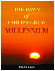 THE DAWN of EARTHS GREAT MILLENNIUM