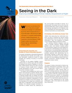 The Exploratory Advanced Research Program Fact Sheet  Seeing in the Dark Improving Understanding of Driver Visibility Requirements at Night Exploratory Advanced Research[removed]Next Generation Transportation Solutions