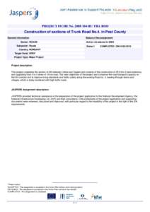 PROJECT FICHE No[removed]HU TRA ROD  Construction of sections of Trunk Road No.4. in Pest County General information  Status of the assignment