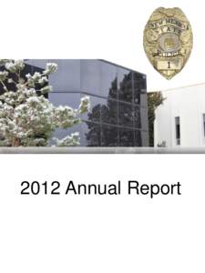 2012 Annual Report  OFFICE OF THE CHIEF As the Chief of the New Mexico State Police, I am pleased to present the 2012 New Mexico State Police Annual Report. This document showcases the work