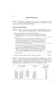 //1.-  PROYECTO DE LEY Artículo 1º.- Fíjanse para la percepción en el año 2015 de los impuestos y tasas establecidas en el Código Fiscal de la Provincia de La Pampa, las alícuotas e importes mínimos que se establ