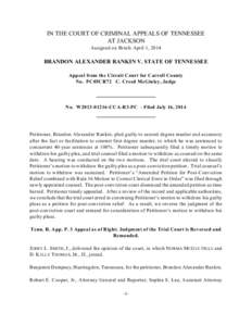 IN THE COURT OF CRIMINAL APPEALS OF TENNESSEE AT JACKSON Assigned on Briefs April 1, 2014 BRANDON ALEXANDER RANKIN V. STATE OF TENNESSEE Appeal from the Circuit Court for Carroll County