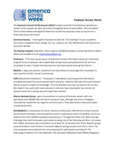 Employer Success Stories The American Council of Life Insurers (ACLI) President and CEO Frank Keating reached over sixteen million people via radio interviews throughout America Saves Week. ACLI promoted America Saves We