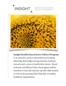    HEALTH DATA SCIENCE FELLOWS PROGRAM  Insight Health Data Science Fellows Program