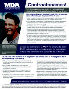 ¡Contraatacamos! Seis décadas de progreso contra la esclerosis lateral amiotrófica, conocida como la enfermedad de Lou Gehrig. MDA (Muscular Dystrophy Association) ayuda más a los pacientes de esa enfermedad, que otr