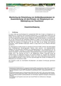 Monitoring der Entwicklung von Antibiotikaresistenzen im Zusammenhang mit dem Einsatz von Streptomycin zur Bekämpfung von Feuerbrand Zusammenfassung 1