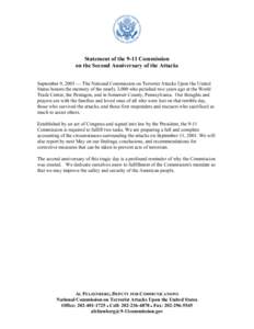 Statement of the 9-11 Commission on the Second Anniversary of the Attacks September 9, 2003 — The National Commission on Terrorist Attacks Upon the United States honors the memory of the nearly 3,000 who perished two y