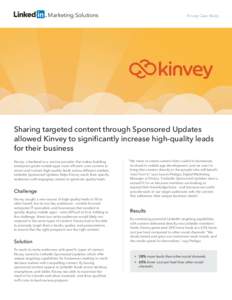 Marketing Solutions  Kinvey Case Study Sharing targeted content through Sponsored Updates allowed Kinvey to significantly increase high-quality leads