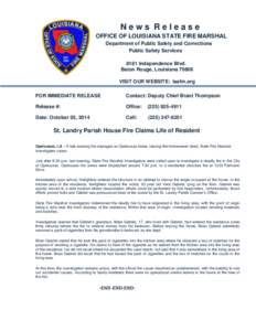 News Release OFFICE OF LOUISIANA STATE FIRE MARSHAL Department of Public Safety and Corrections Public Safety Services 8181 Independence Blvd. Baton Rouge, Louisiana 70806