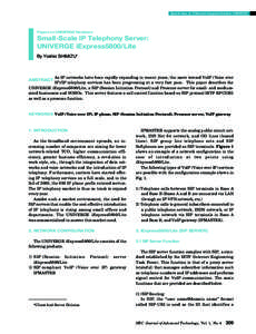 Special Issue on IT/Network Integrated Solution “UNIVERGE”  Papers on UNIVERGE Hardware Small-Scale IP Telephony Server: UNIVERGE iExpress5800/Lite