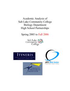 Academic Analysis of Salt Lake Community College Biology Department High School Partnerships Spring 2005 to Fall 2006