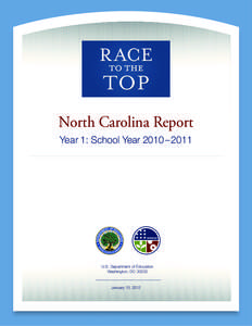 North Carolina Report Year 1: School Year 2010 – 2011 U.S. Department of Education Washington, DC 20202