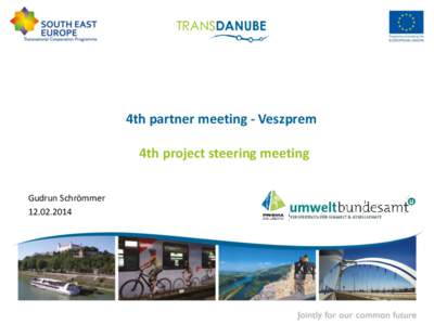 4th partner meeting - Veszprem 4th project steering meeting Gudrun Schrömmer