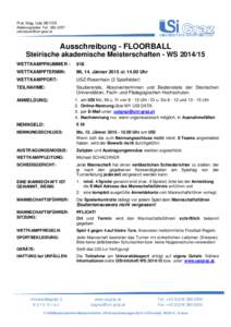 Prof. Mag. Udo BEYER Abteilungsleiter; Tel.: Ausschreibung - FLOORBALL Steirische akademische Meisterschaften - WS