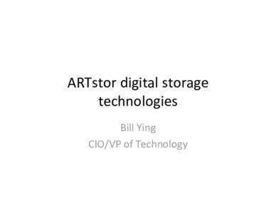 Microsoft PowerPoint[removed]Ying-ARTstor digital storage technologies