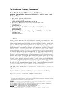 On Guillotine Cutting Sequences∗ Fidaa Abed1 , Parinya Chalermsook1 , José Correa2 , Andreas Karrenbauer1 , Pablo Pérez-Lantero3 , José A. Soto4 , and Andreas Wiese1 1