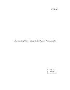 CFS-243  Maintaining Color Integrity in Digital Photography David Dunthorn C F Systems