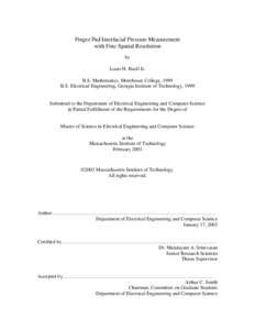 Finger Pad Interfacial Pressure Measurement with Fine Spatial Resolution by Louis H. Buell Jr. B.S. Mathematics, Morehouse College, 1999 B.S. Electrical Engineering, Georgia Institute of Technology, 1999