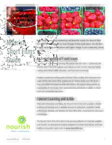Nourish Short Films An Encyclopedia of Food Issues Guide  With thought-provoking commentary and beautiful visuals, the Nourish Short