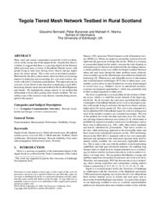 Tegola Tiered Mesh Network Testbed in Rural Scotland Giacomo Bernardi, Peter Buneman and Mahesh K. Marina School of Informatics The University of Edinburgh, UK  ABSTRACT