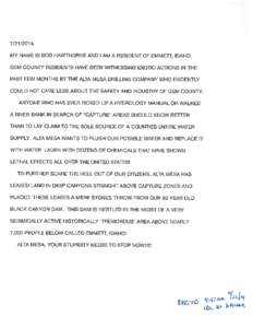 [removed]MY NAME IS BOB HAWTHORNE AND I AM A RESIDENT OF EMMETT IDAHO. GEM COUNTY RESIDENTS HAVE BEEN WITNESSING IDIOTIC ACTIONS IN THE PAST FEW MONTHS BY THE ALTA MESA DRILLING COMPANY WHO EVIDENTLY COULD NOT CARE LESS