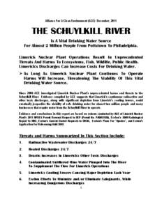 Alliance For A Clean Environment (ACE) December, 2011  THE SCHUYLKILL RIVER Is A Vital Drinking Water Source For Almost 2 Million People From Pottstown To Philadelphia. Limerick Nuclear Plant Operations Result In Unprece