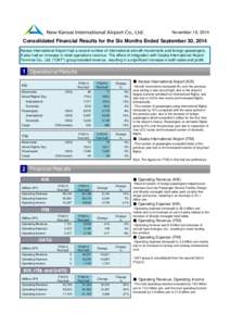 November 18, 2014  Consolidated Financial Results for the Six Months Ended September 30, 2014 Kansai International Airport had a record number of international aircraft movements and foreign passengers. It also had an in