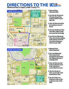 DIRECTIONS TO THE 308 Westwood Plaza, Los Angeles, CA 90095 • (FROM THE SOUTH  1. Drive north up