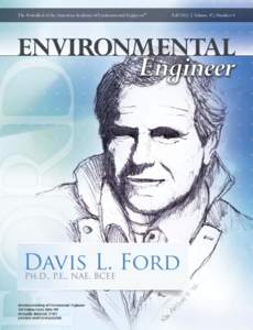 The Periodical of the American Academy of Environmental Engineers®  Fall 2011 | Volume 47, Number 4 Davis L. Ford Ph.D., P.E., NAE, BCEE