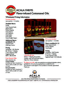 ACALA FARMS Flavor-infused Cottonseed Oils Wholesale Pricing Information 5-ounce bottles  case quantity = 12 bottles