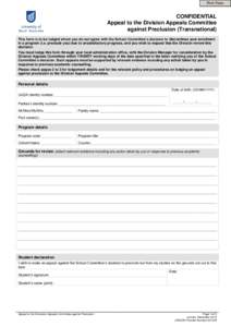 Print Form  CONFIDENTIAL Appeal to the Division Appeals Committee against Preclusion (Transnational) This form is to be lodged where you do not agree with the School Committee’s decision to discontinue your enrolment