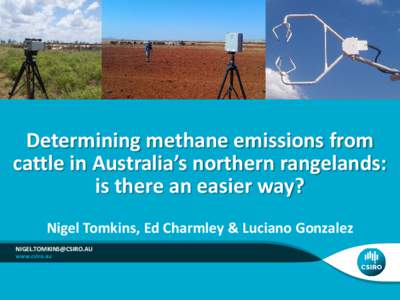 Determining methane emissions from cattle in Australia’s northern rangelands: is there an easier way? Nigel Tomkins, Ed Charmley & Luciano Gonzalez [removed]