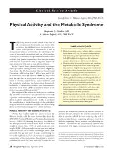 Clinical Review Article Series Editor: A. Maziar Zafari, MD, PhD, FACC Physical Activity and the Metabolic Syndrome Benjamin D. Mackie, MD A. Maziar Zafari, MD, PhD, FACC