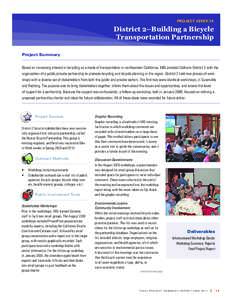 project #[removed]District 2–Building a Bicycle Transportation Partnership Project Summary Based on increasing interest in bicycling as a mode of transportation in northeastern California, MIG assisted Caltrans Distric