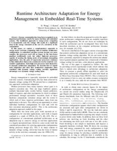 Runtime Architecture Adaptation for Energy Management in Embedded Real-Time Systems H. Wang∗ , I. Koren†, and C.M. Krishna† ∗  Marvell Semiconductor, Inc. Marlborough, MA 01752