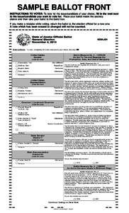 SAMPLE BALLOT FRONT INSTRUCTIONS TO VOTER: To vote for the issue/candidate of your choice, fill in the oval next to the issue/candidate you want to vote for. Place your ballot inside the secrecy sleeve and then take your