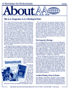 A Newsletter for Professionals  Fall 2004 The A.A. Grapevine: A.A.’s Meeting in Print In the spring of 1944, just nine years after the beginning of